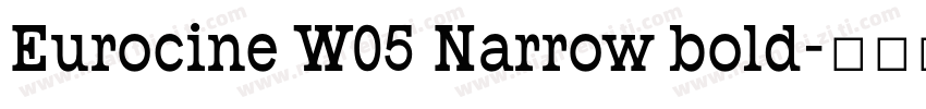 Eurocine W05 Narrow bold字体转换